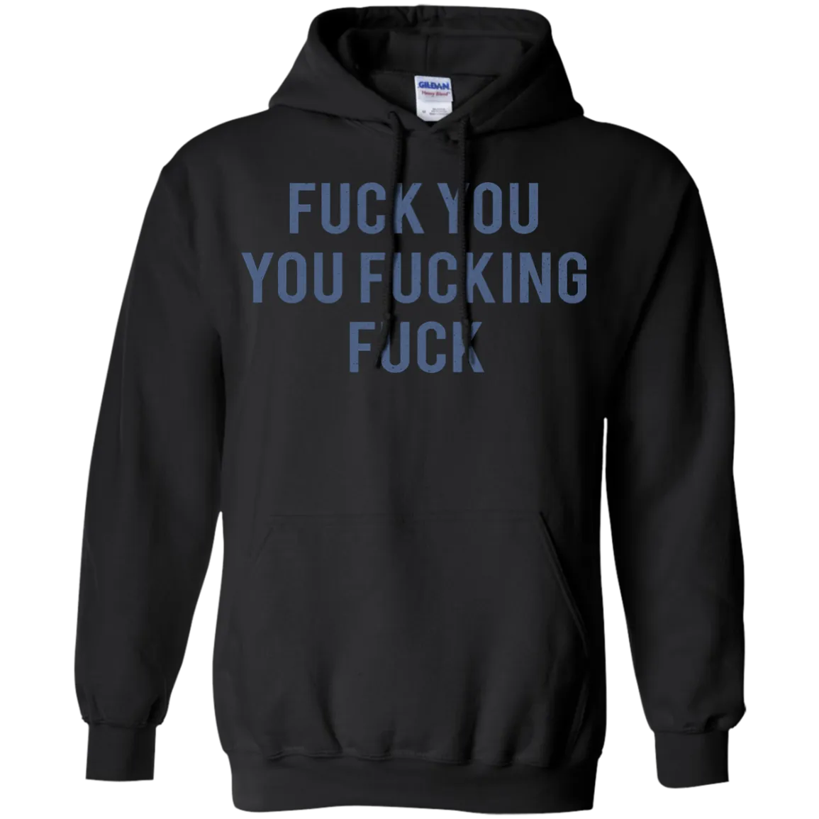 Funny Fuck You You Fucking Fuck shirt, hoodie, tank