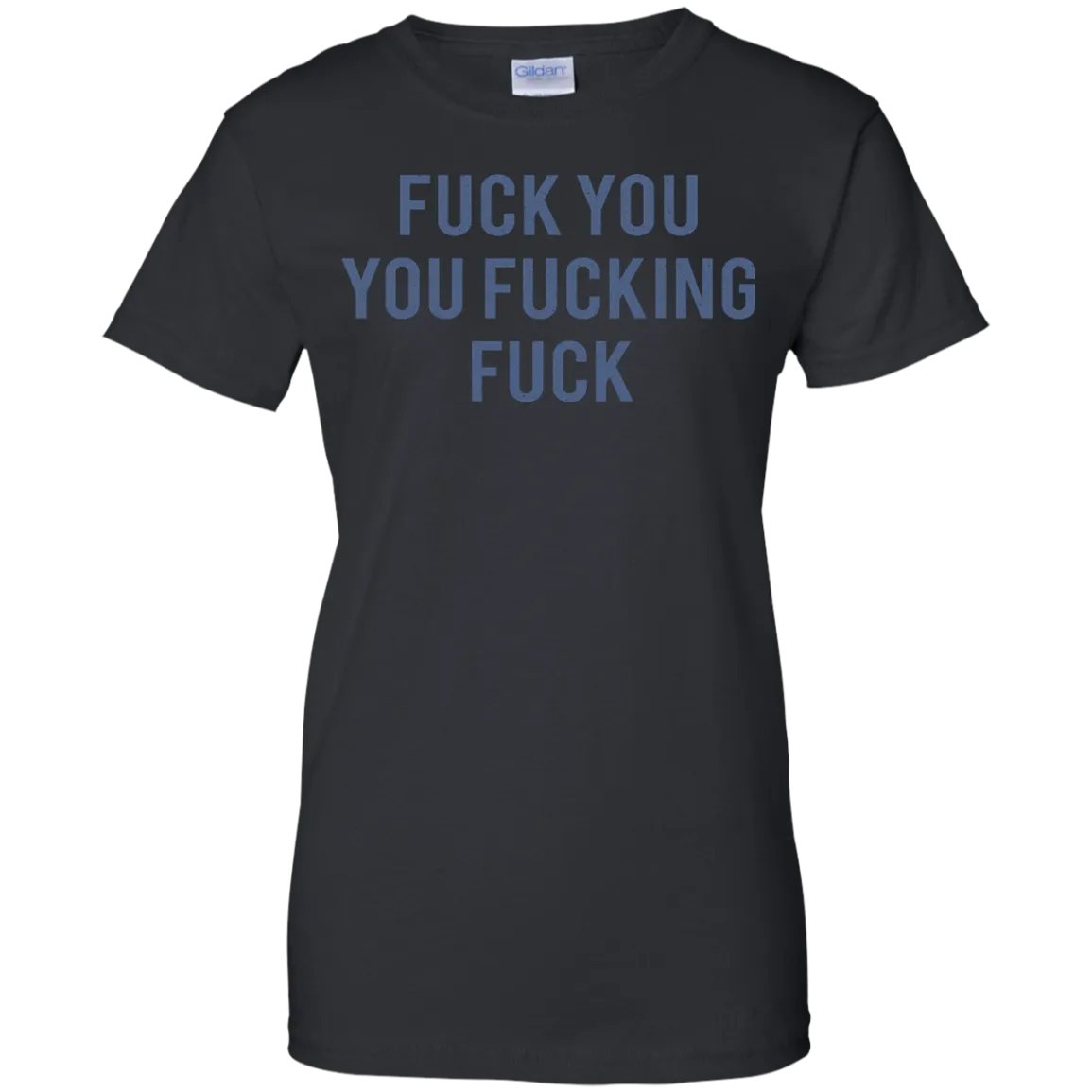 Funny Fuck You You Fucking Fuck shirt, hoodie, tank