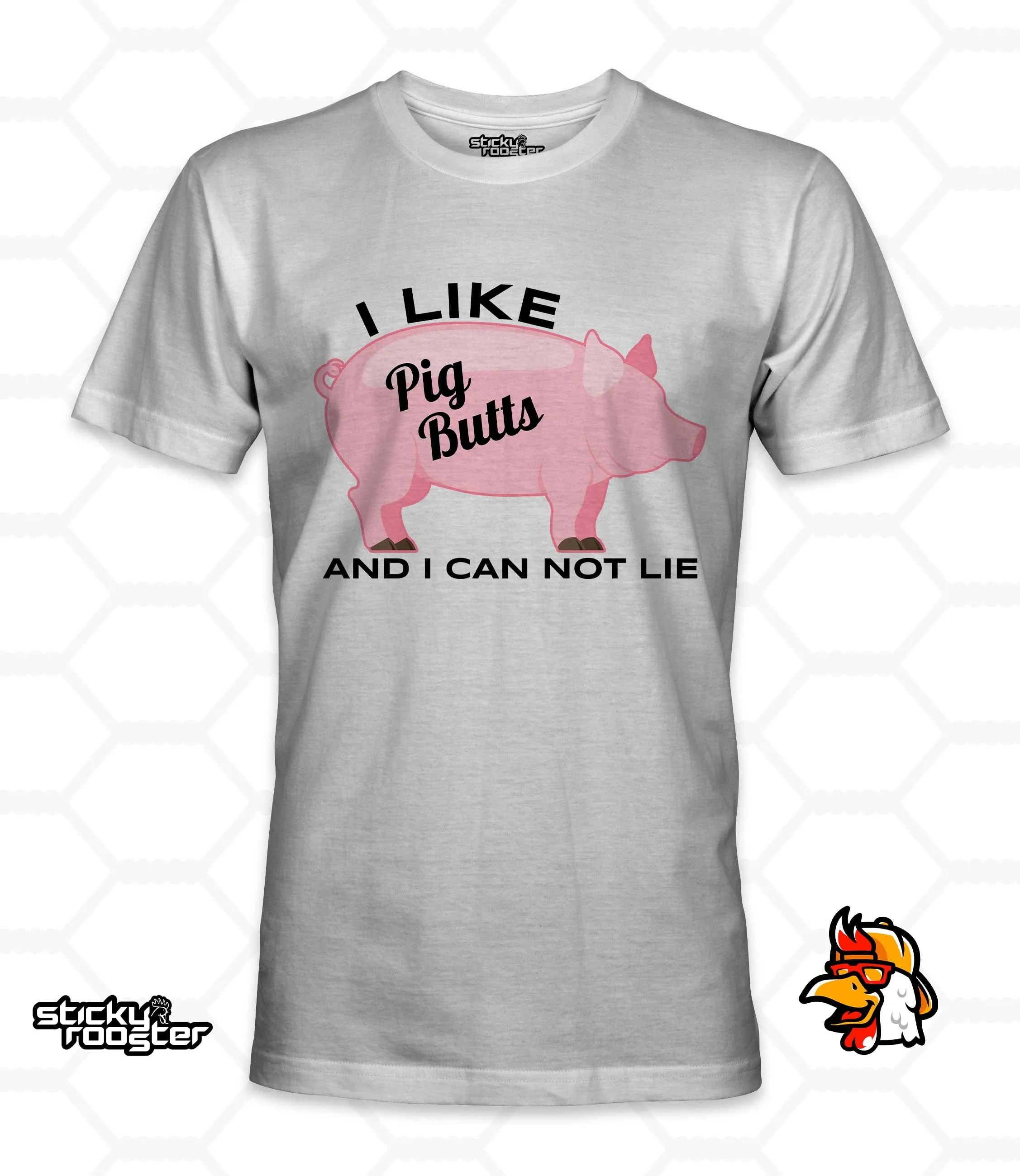 I Like Pig Butts And I Can Not Lie shirt