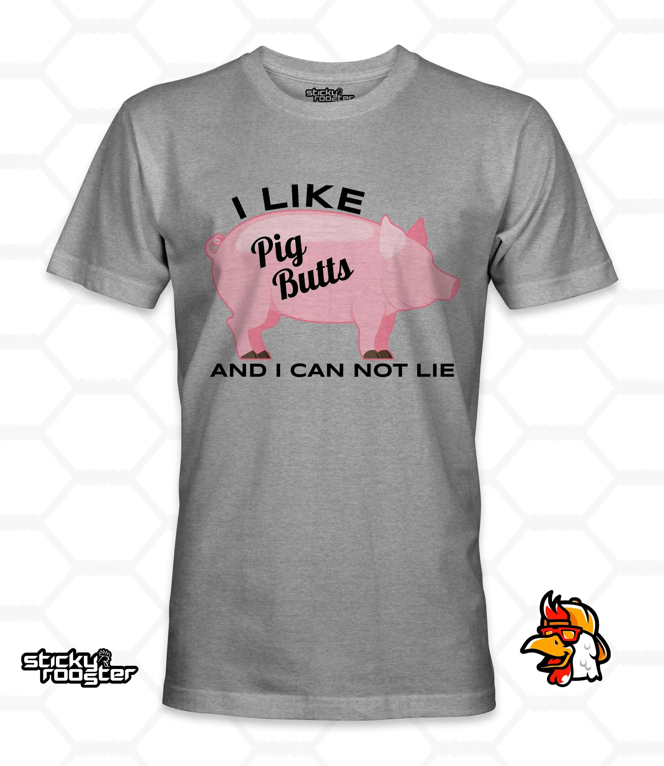 I Like Pig Butts And I Can Not Lie shirt