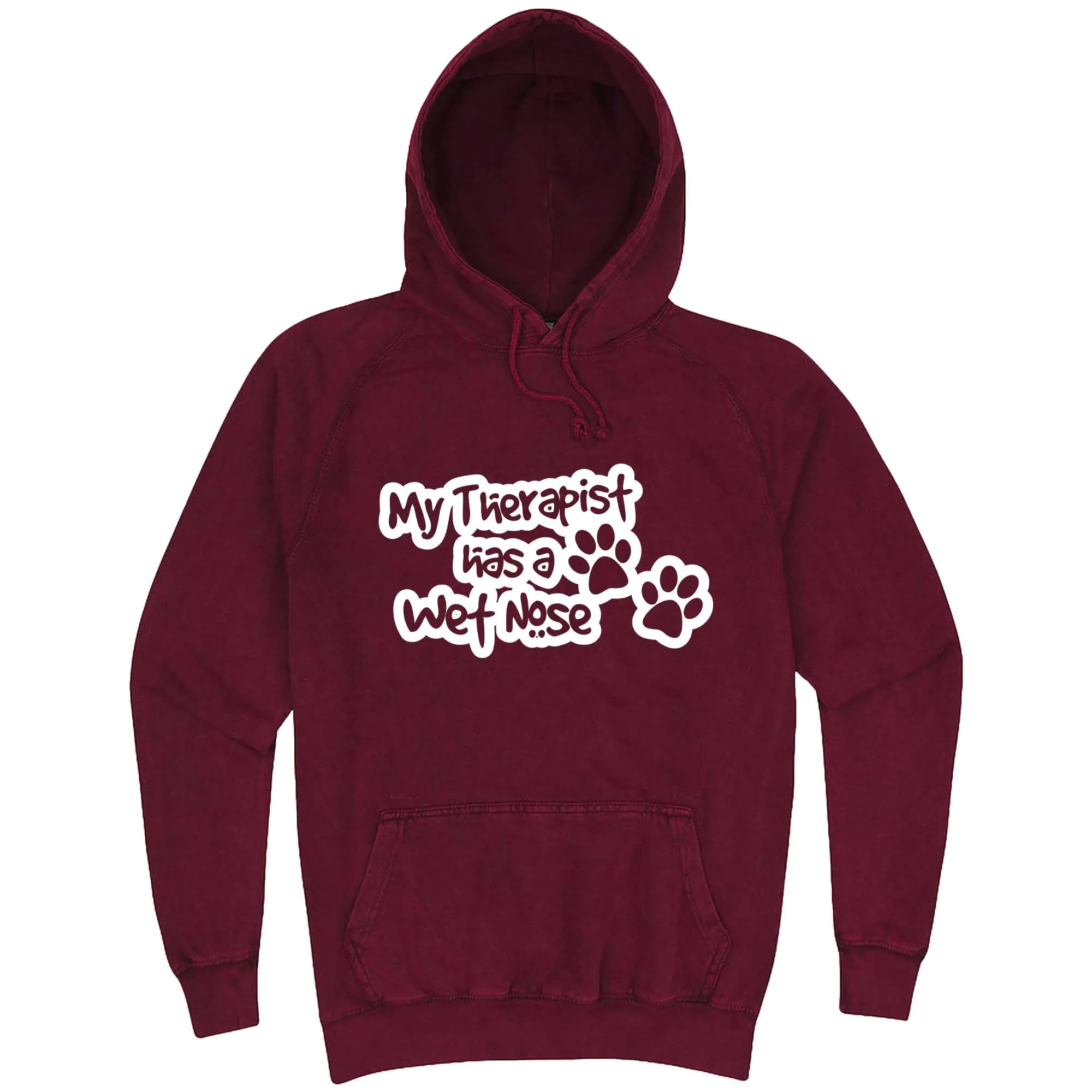 "My Therapist Has a Wet Nose" hoodie