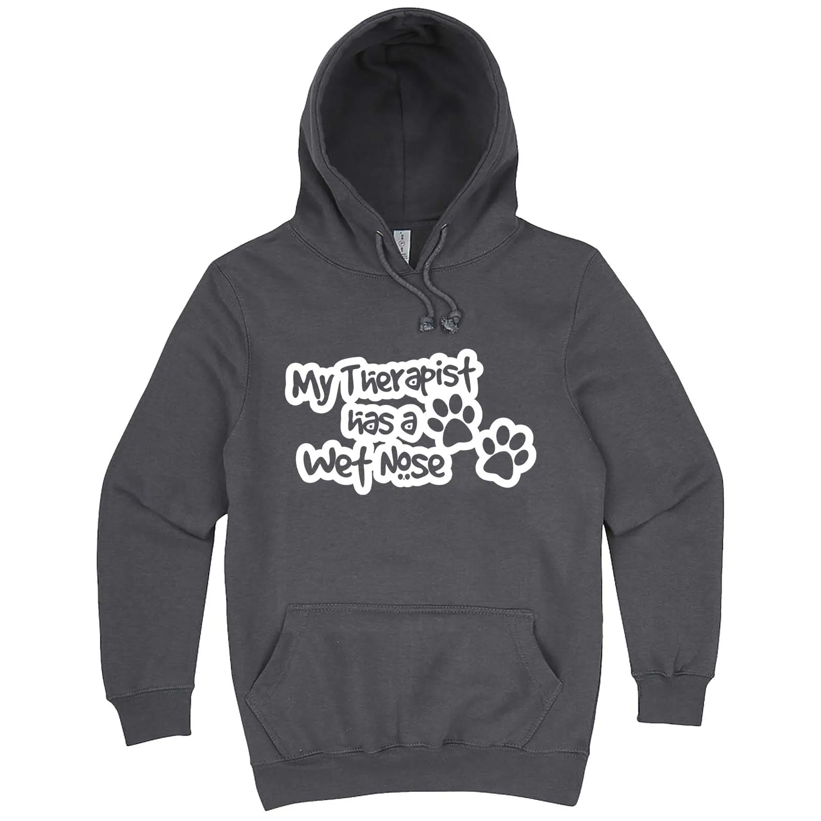 "My Therapist Has a Wet Nose" hoodie