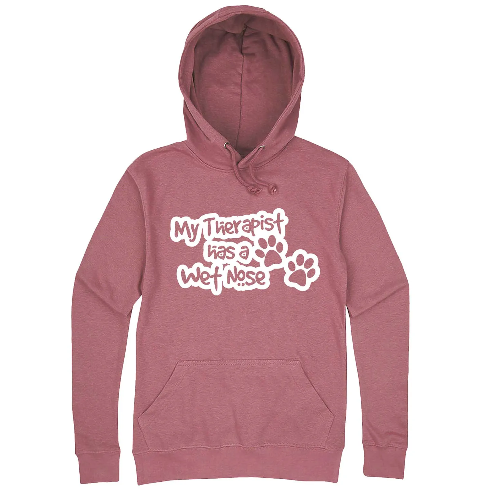 "My Therapist Has a Wet Nose" hoodie