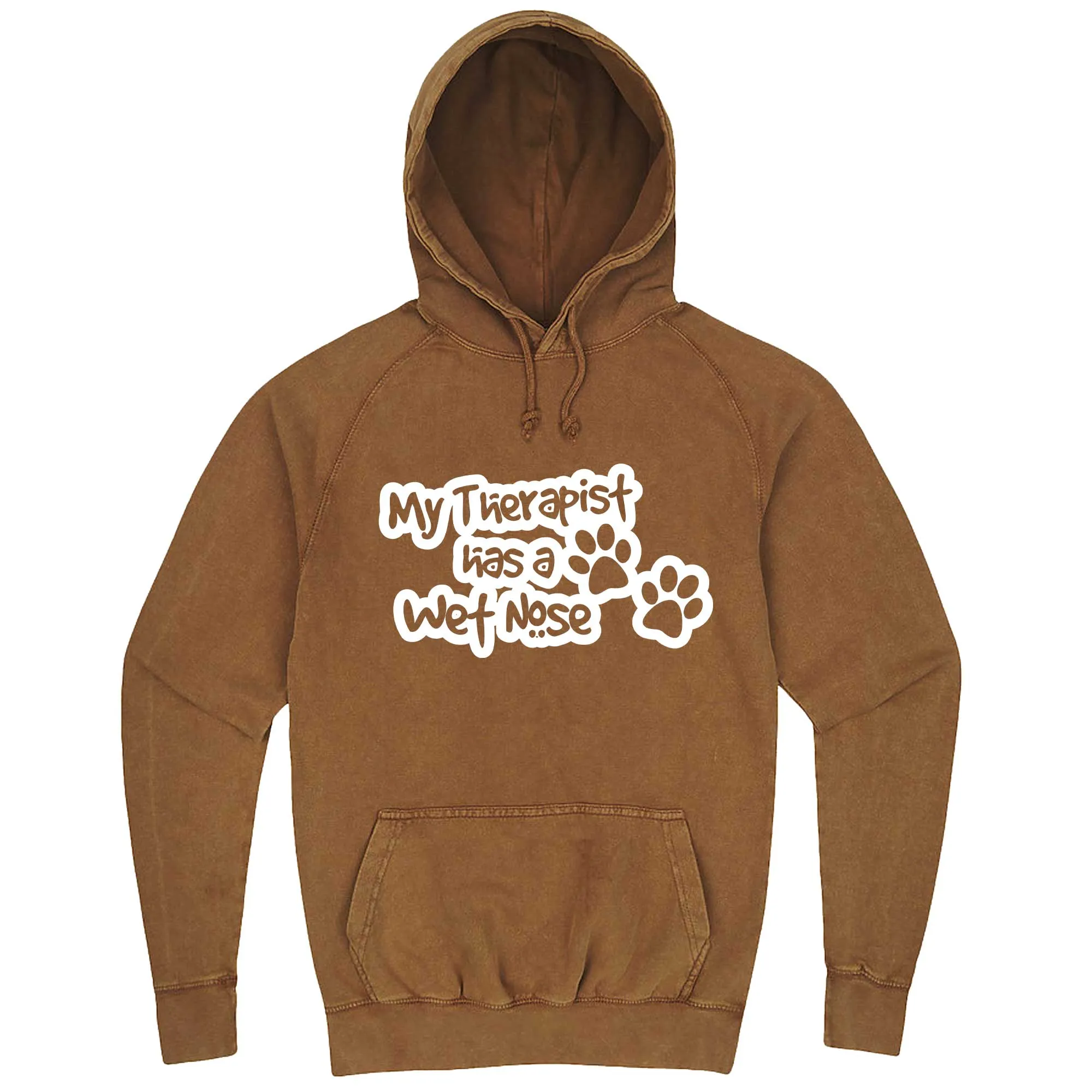 "My Therapist Has a Wet Nose" hoodie