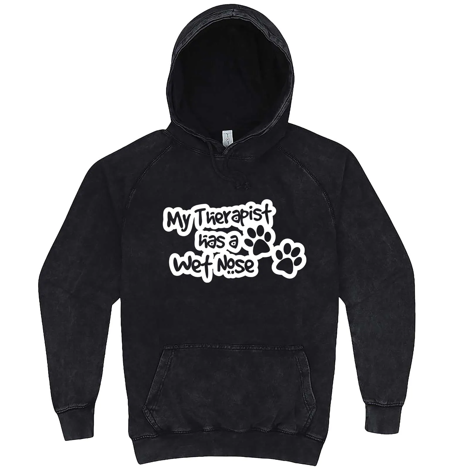 "My Therapist Has a Wet Nose" hoodie