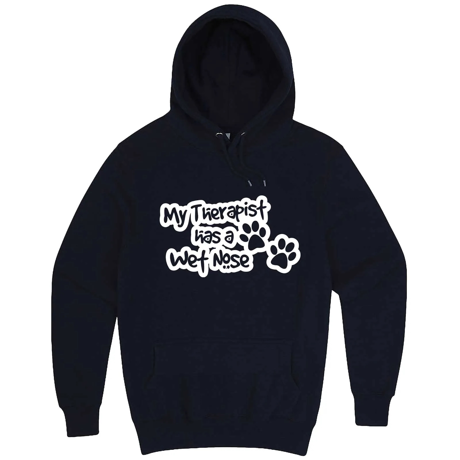 "My Therapist Has a Wet Nose" hoodie