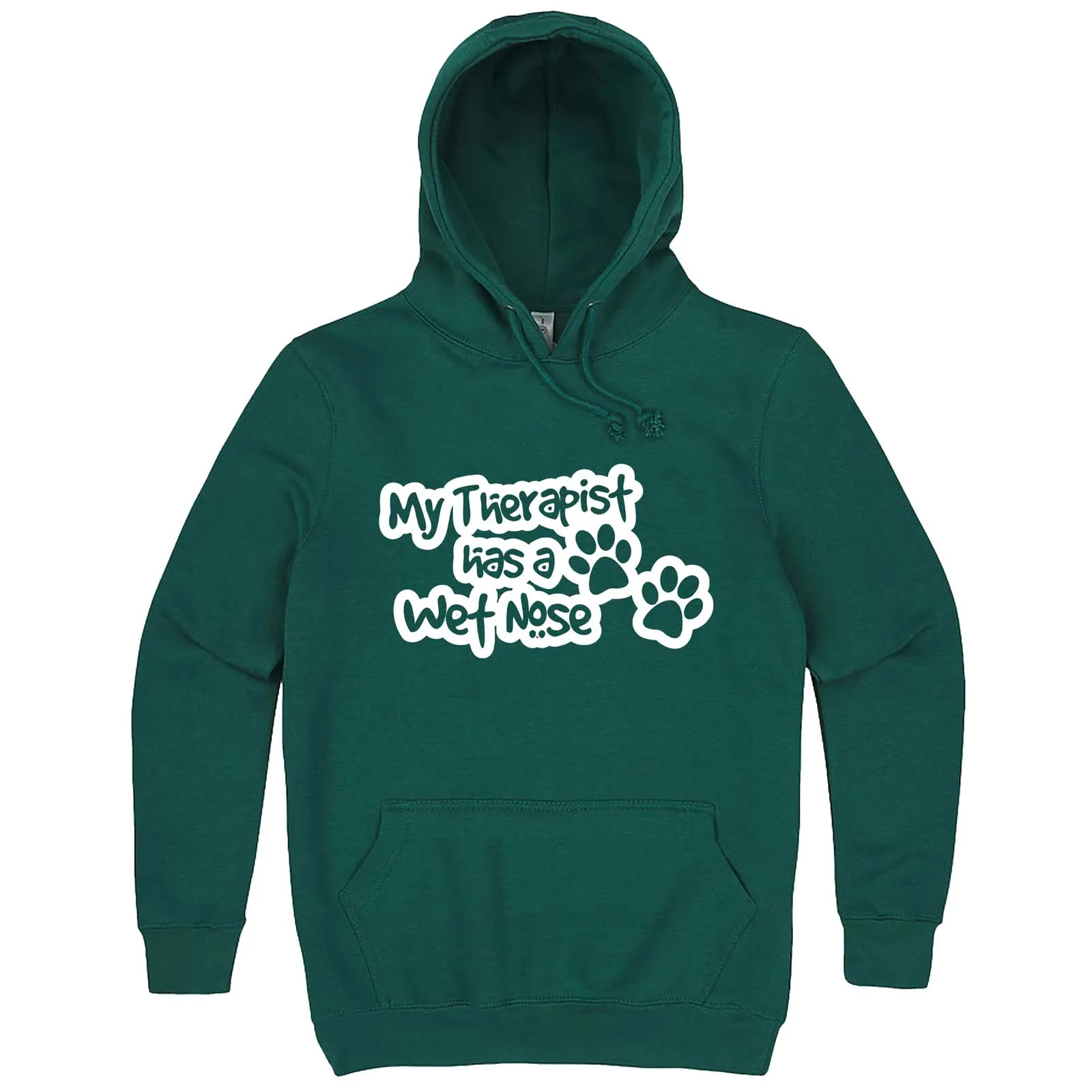 "My Therapist Has a Wet Nose" hoodie